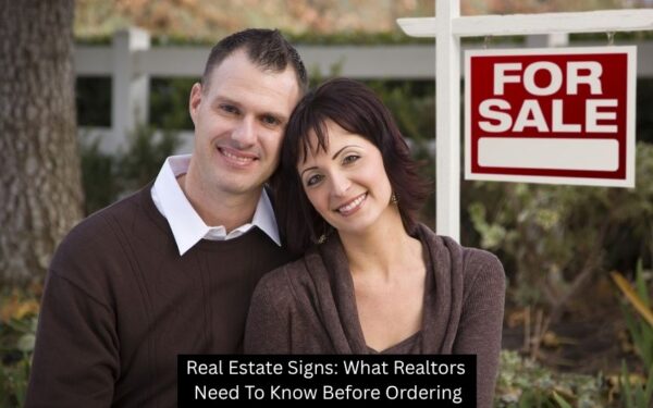Real Estate Signs: What Realtors Need To Know Before Ordering - Lattice Signworks Inc.